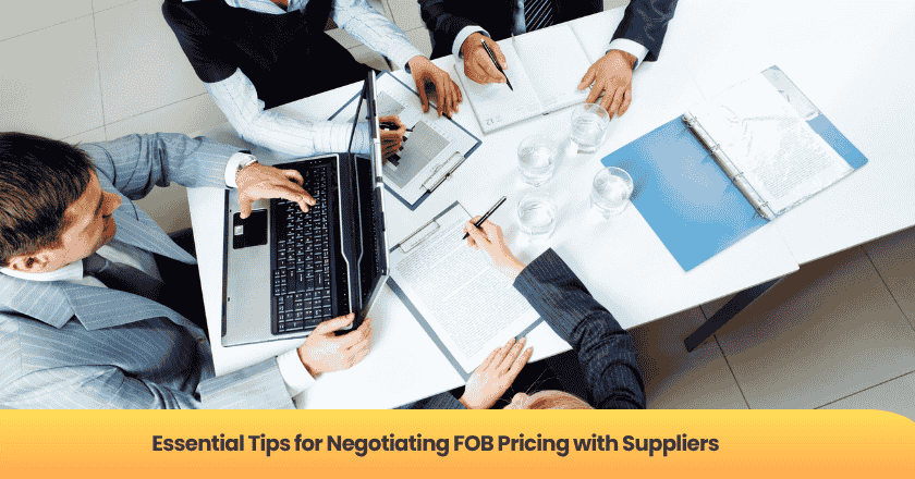 Essential Tips for Negotiating FOB Pricing with Suppliers